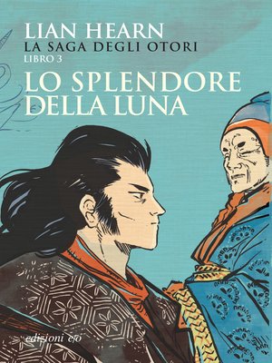 cover image of Lo splendore della luna. La saga degli Otori--3